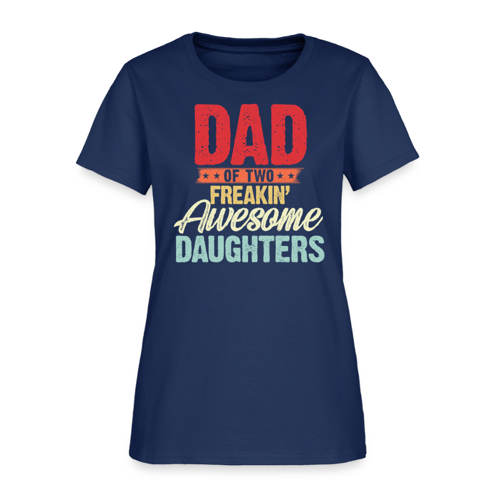 Dad of Two Freakin' Awesome Daughters Women's T-shirt - blue dusk
