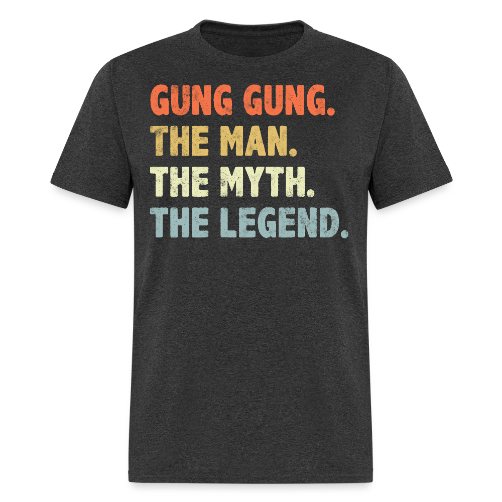 The Man The Myth The Legend Gung Gung T-shirt - heather black