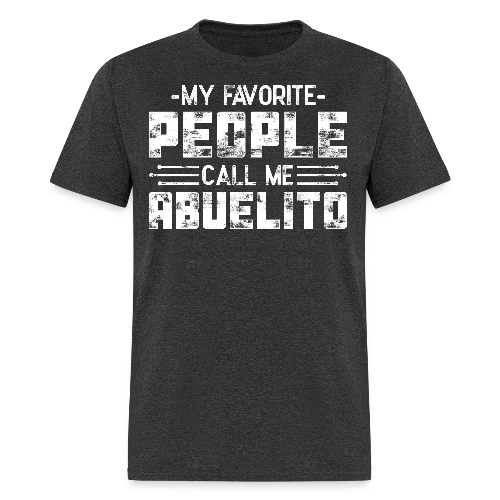 My Favorite People Call Me Abuelito Latino Grandpa Gift T-shirt - heather black