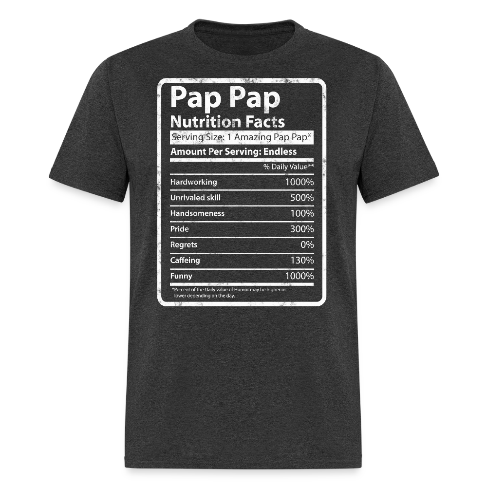 Pap Pap Nutrition Facts Funny Gift For Grandpa T-shirt - heather black