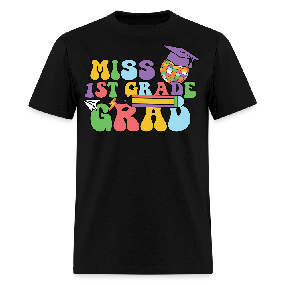 Miss First Grade Graduation Teacher T-Shirt - black