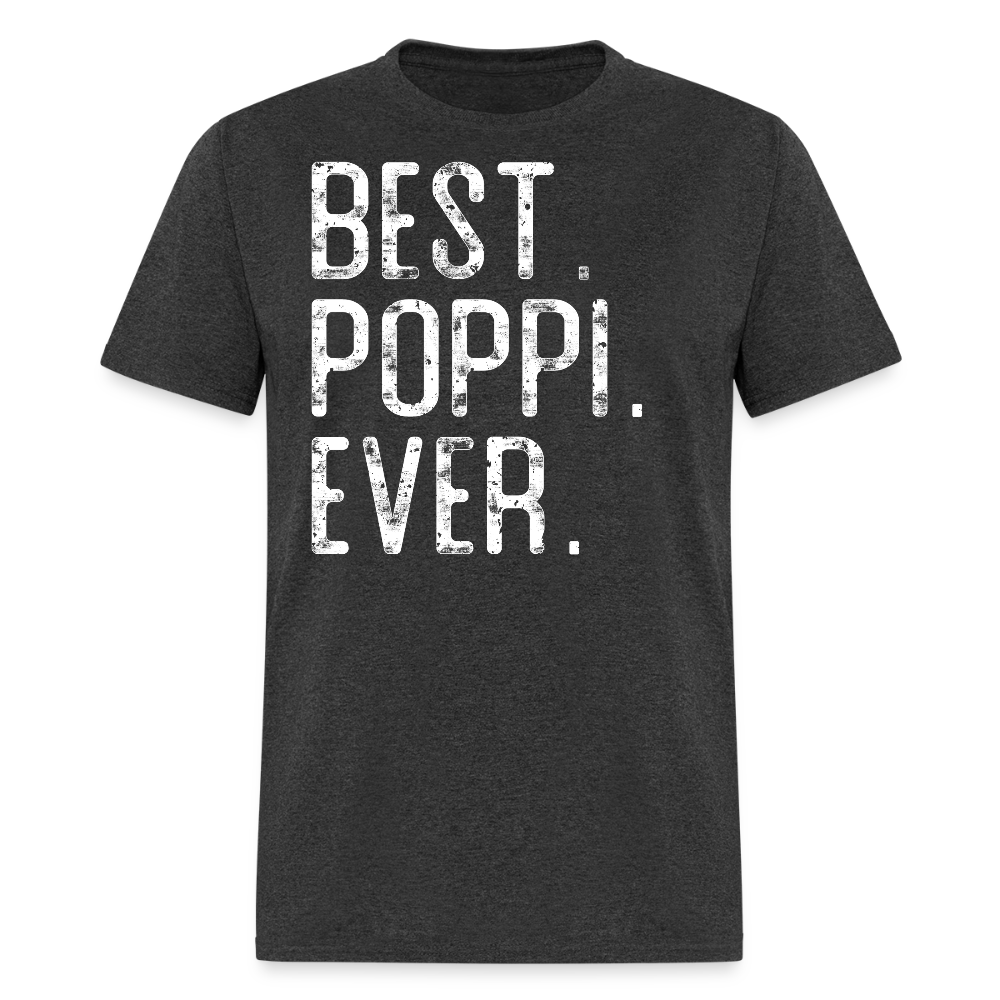 Best Poppi Ever Gifts For Father’s Day T-shirt - heather black