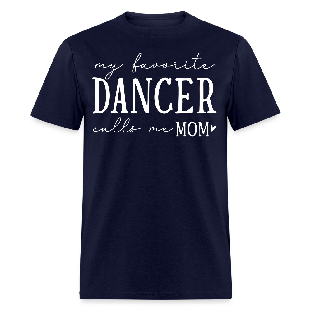 My Favorite Dancer Calls Me Mom T-shirt - navy