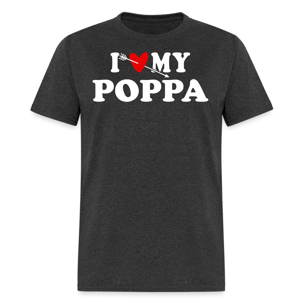I Love My Poppa Appreciation Gift T-shirt - heather black