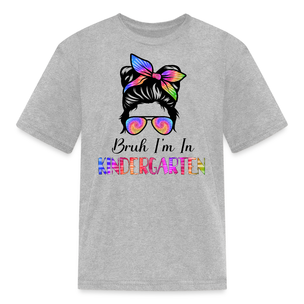 Bruh I'm In Kindergarten Back To School Kids' T-Shirt - heather gray