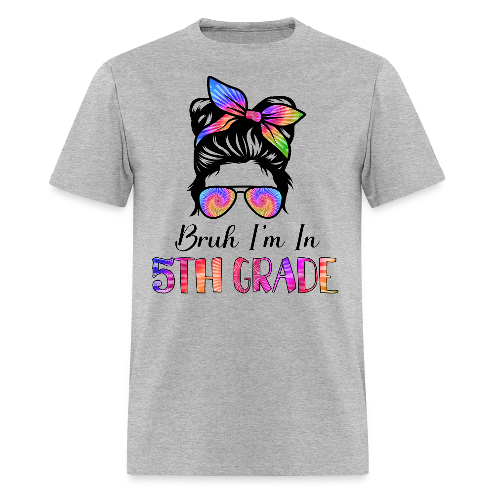 Bruh I'm In 5th Grade Back To School T-Shirt - heather gray