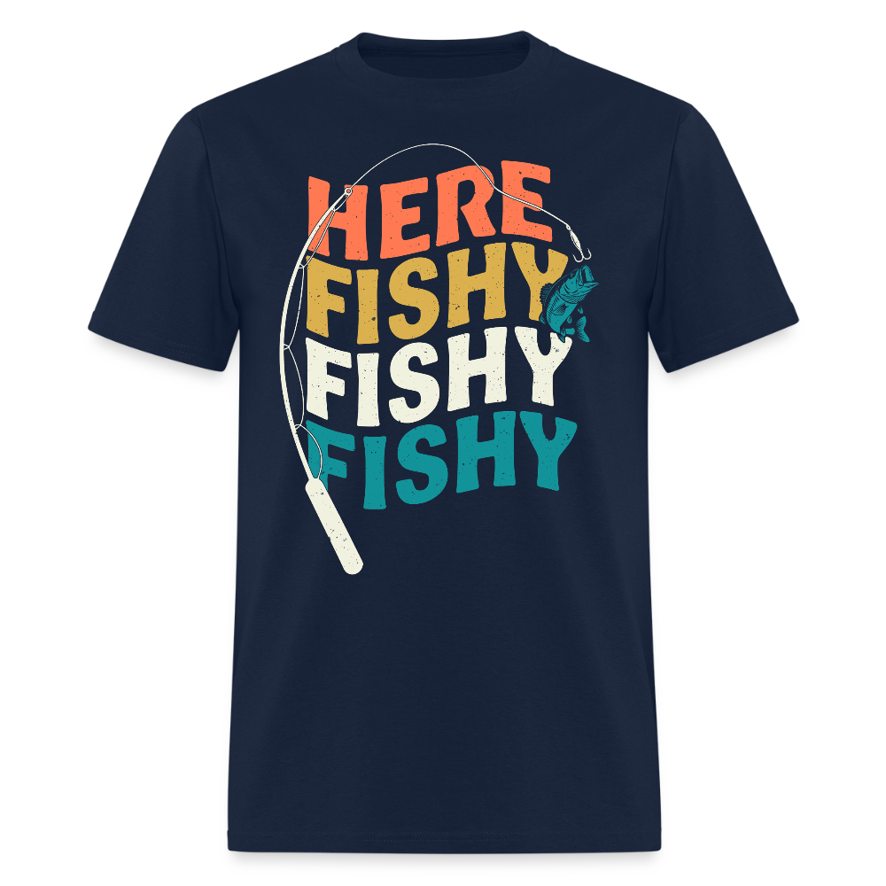 Here Fishy Fishy Fathers Day Fishing T-Shirt - navy