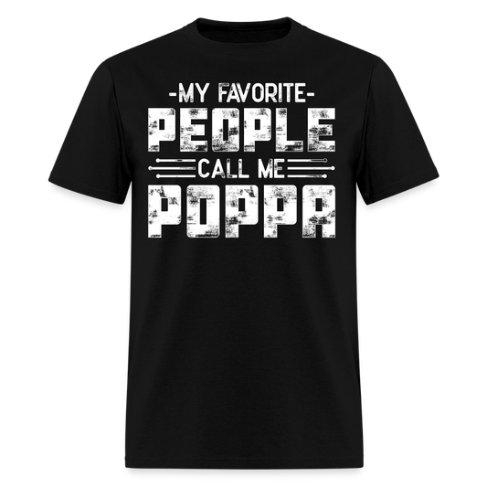 My Favorite People Call Me Poppa Gifts For Father's Day T-shirt - black