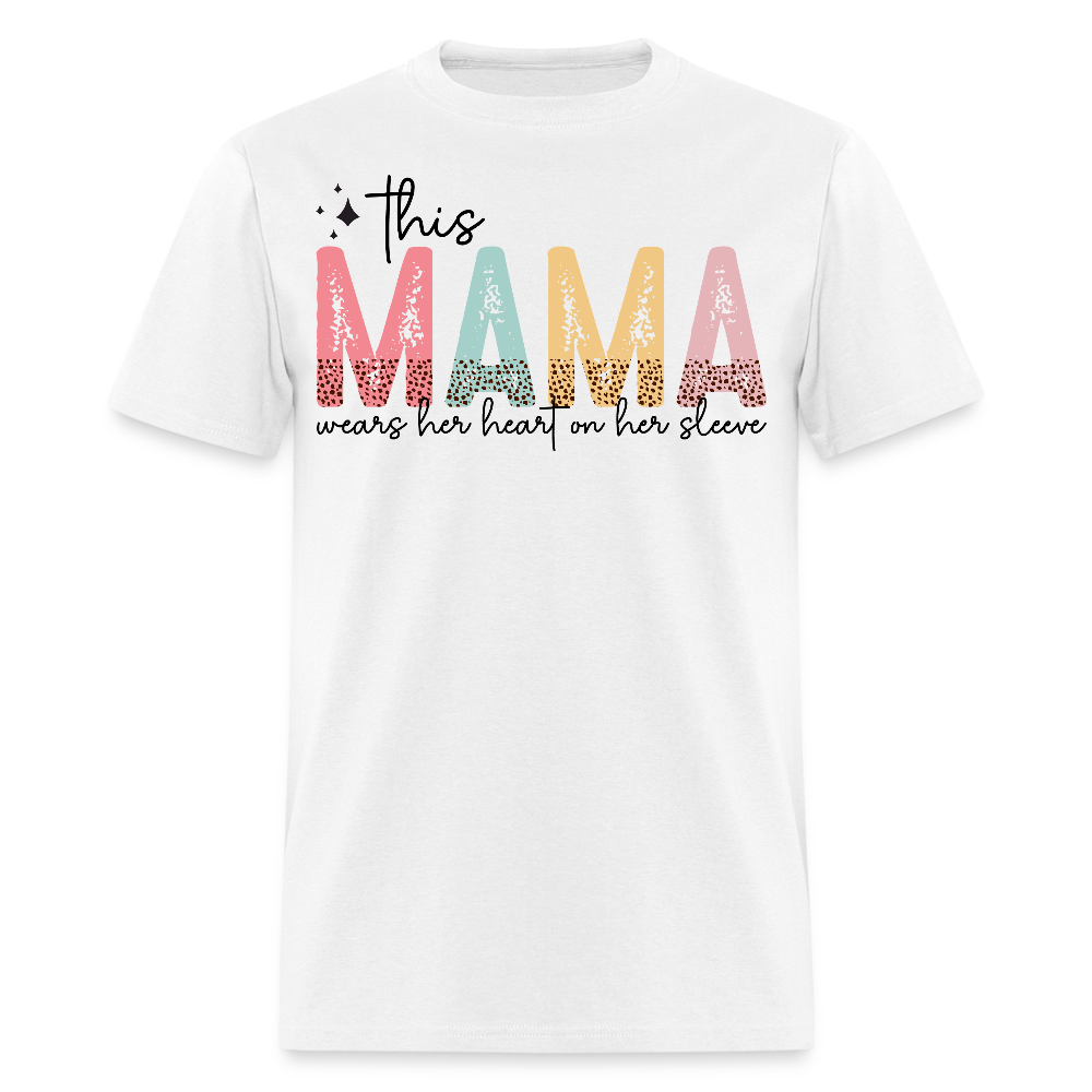 This Mama Wears Her Heart On Her Sleeve T-shirt - white
