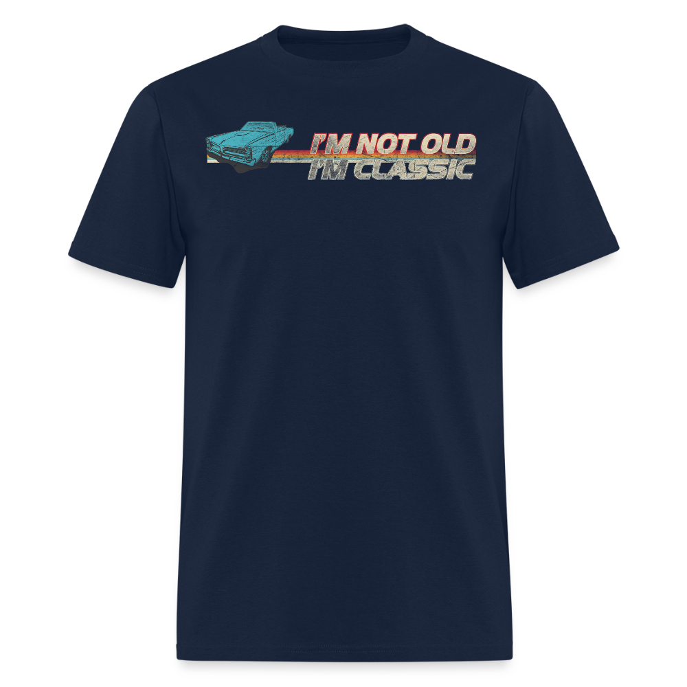 I'm Not Old I'm Classic Funny Car T-Shirt - navy