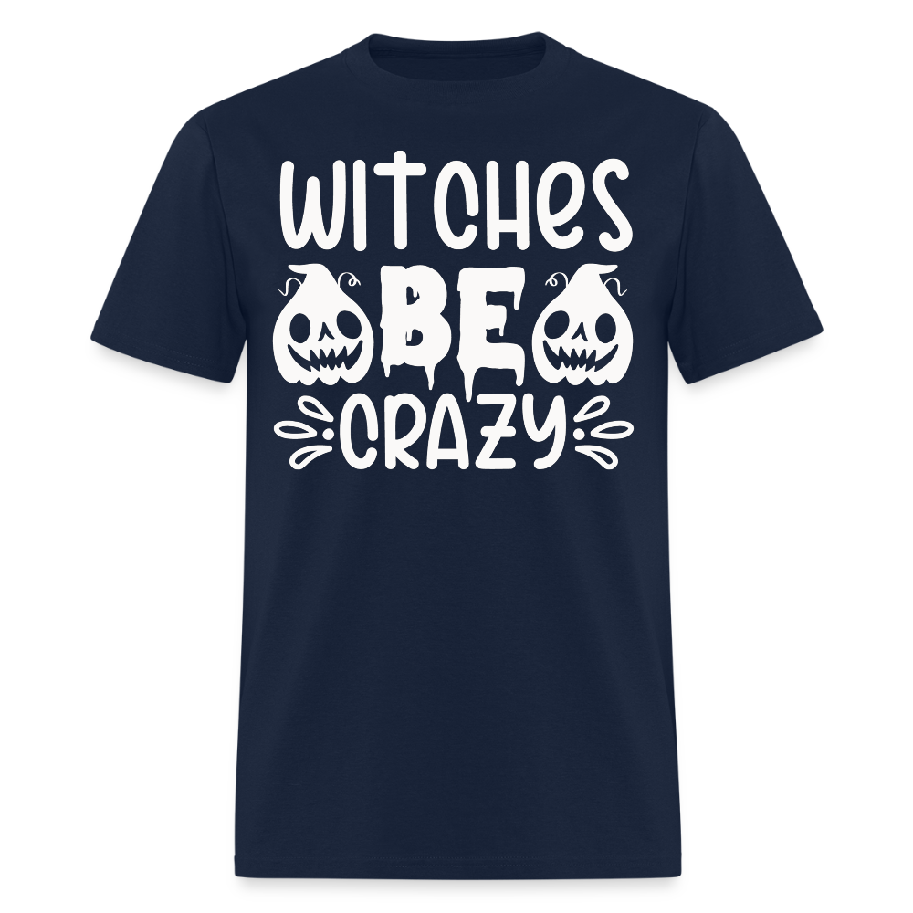 Witches Be Crazy Funny Halloween T-Shirt - navy
