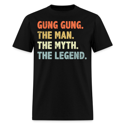 The Man The Myth The Legend Gung Gung T-shirt - black