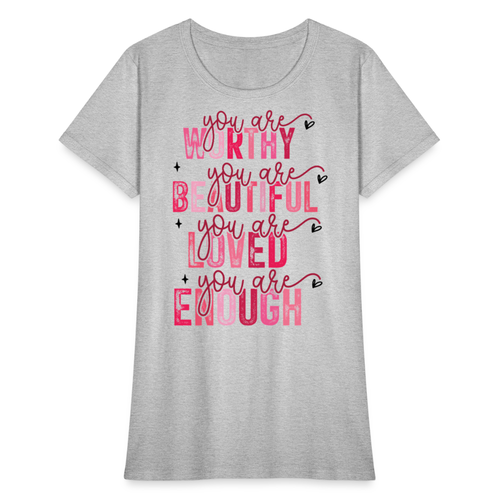You Are Worthy Beautiful Loved Enough Valentines Day - heather gray