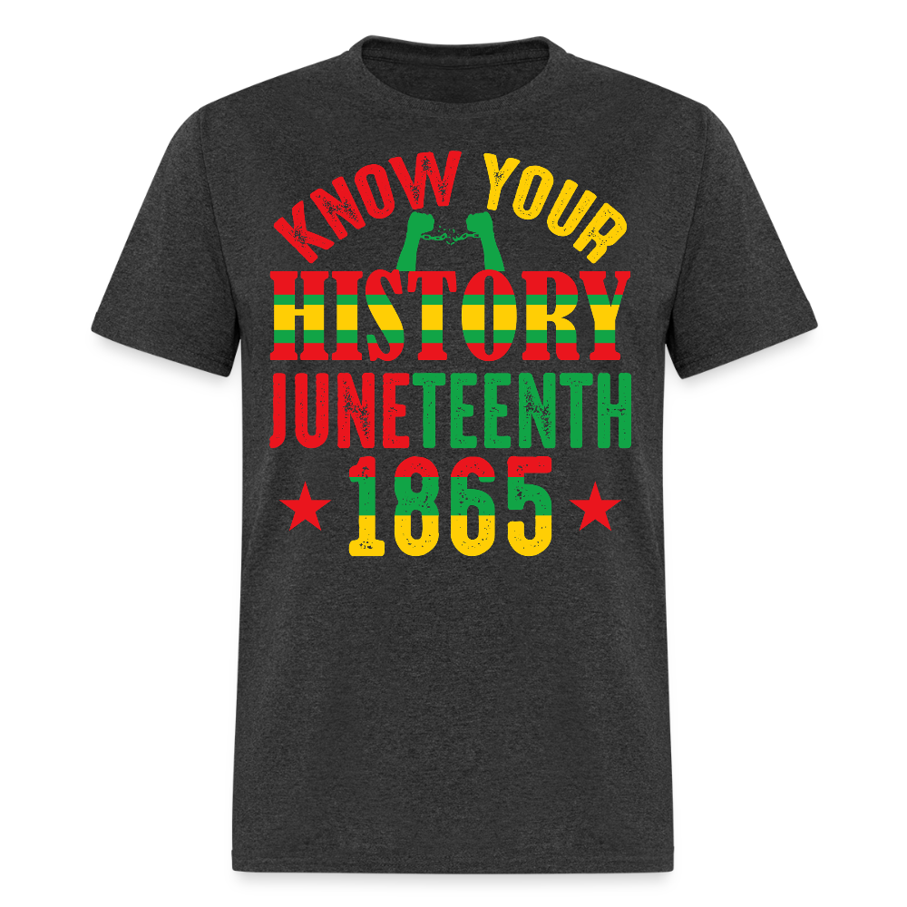 Know Your History Juneteenth Black Pride T-shirt - heather black