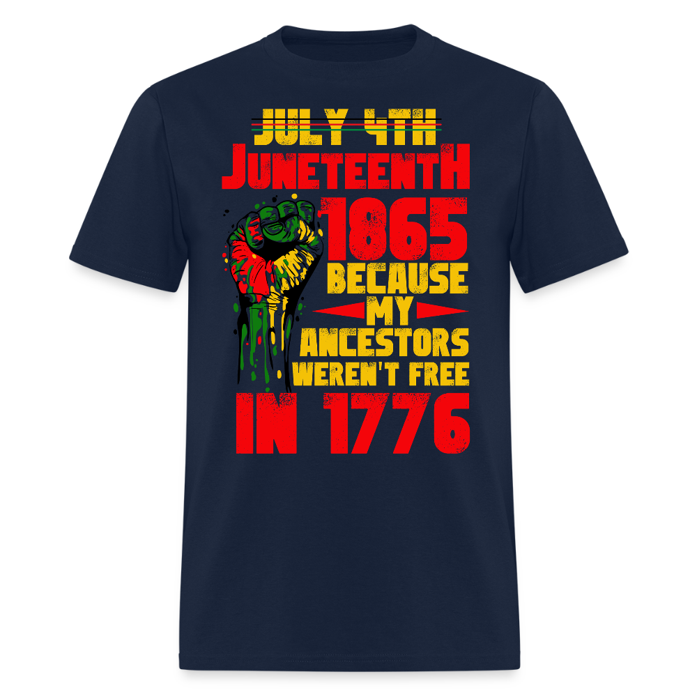 My Ancestors Weren’t Free Juneteenth 1865 T-Shirt - navy