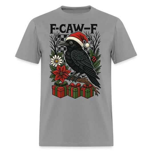 Funny F-Caw-F Christmas Crow T-Shirt - gravel