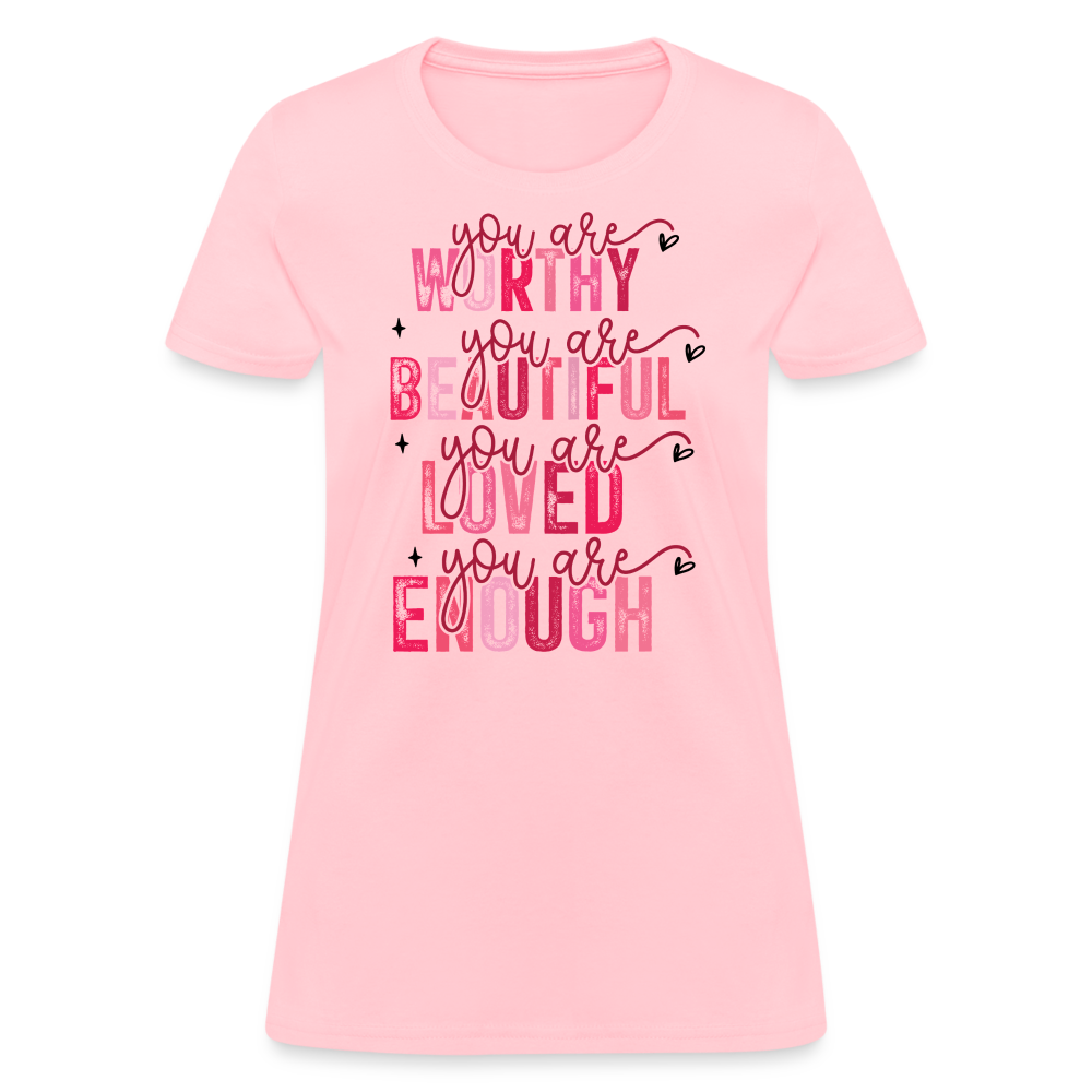 You Are Worthy Beautiful Loved Enough Valentines Day - pink