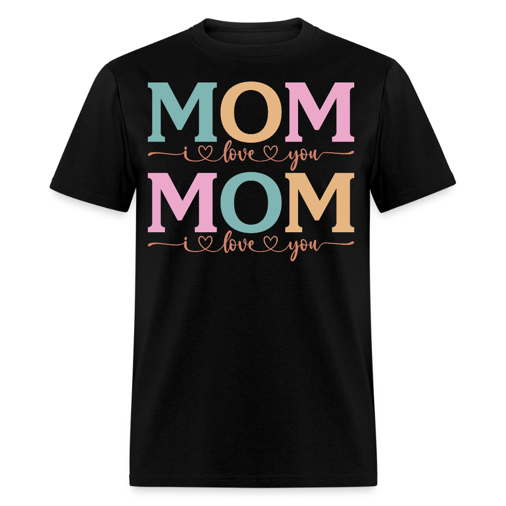 I Love You Mom Pastel Mother’s Day Gift T-shirt - black