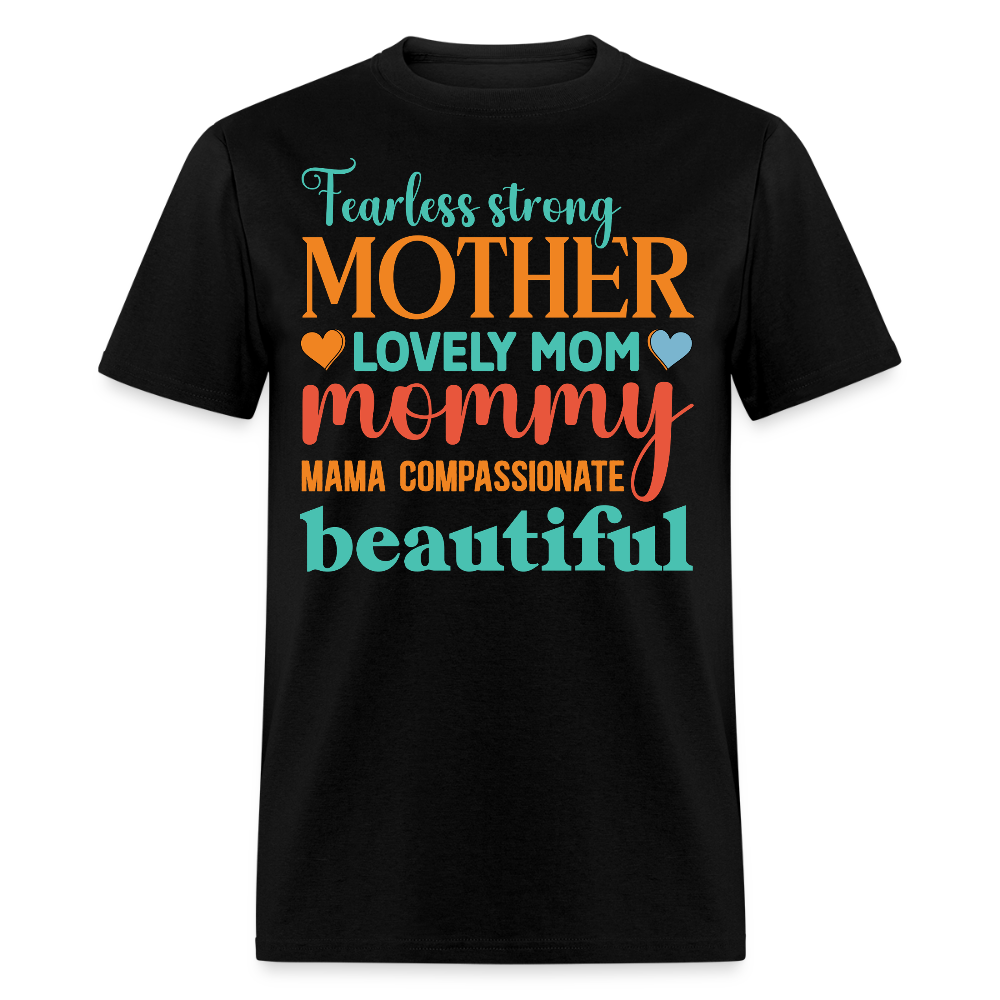 Fearless Mother Inspirational Beautiful Mom T-shirt - black