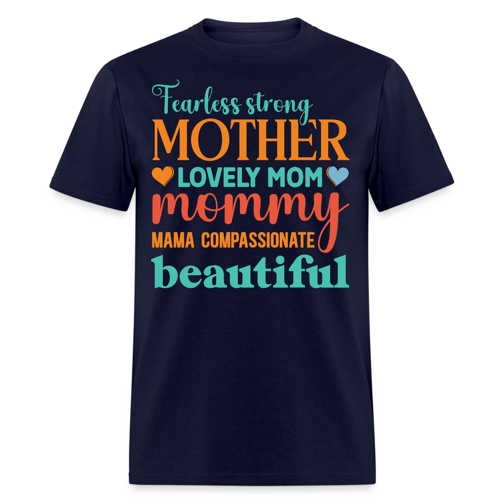 Fearless Mother Inspirational Beautiful Mom T-shirt - navy