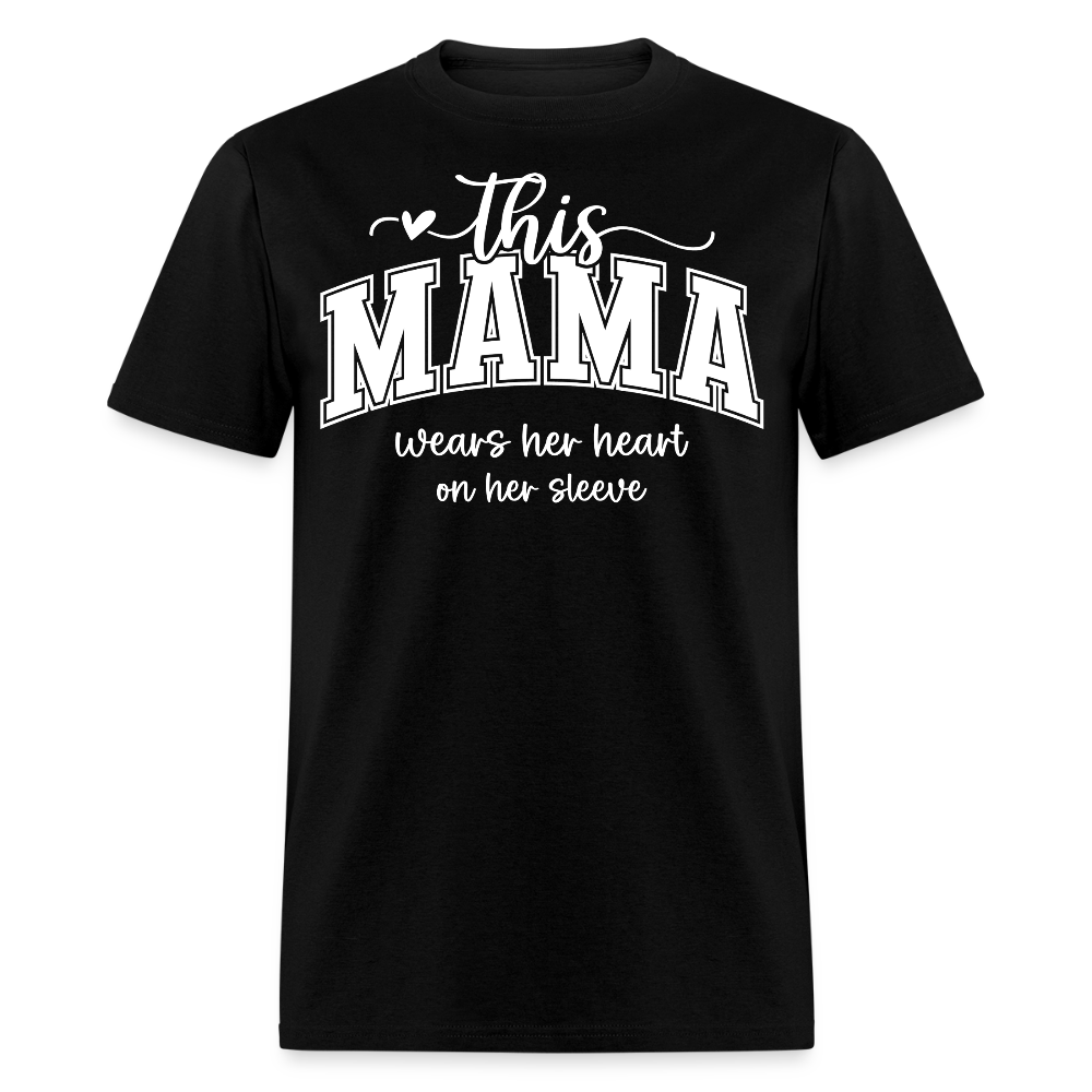 This Mama Wears Her Heart On Her Sleeve Sentimental Mom T-shirt - black