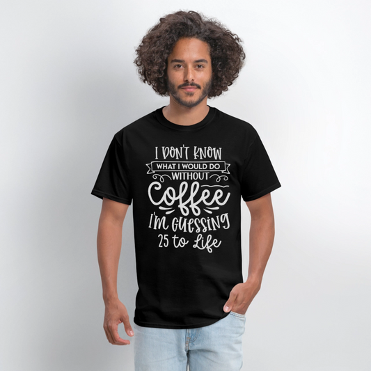I Don't Know Without Coffee Funny Barista T-Shirt - black
