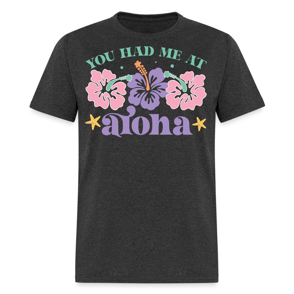 You Had Me At Aloha Vacation T-shirt - heather black