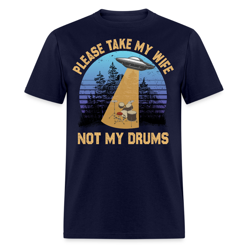 Take My Wife Not My Drums Retro UFO Drummer T-shirt - navy