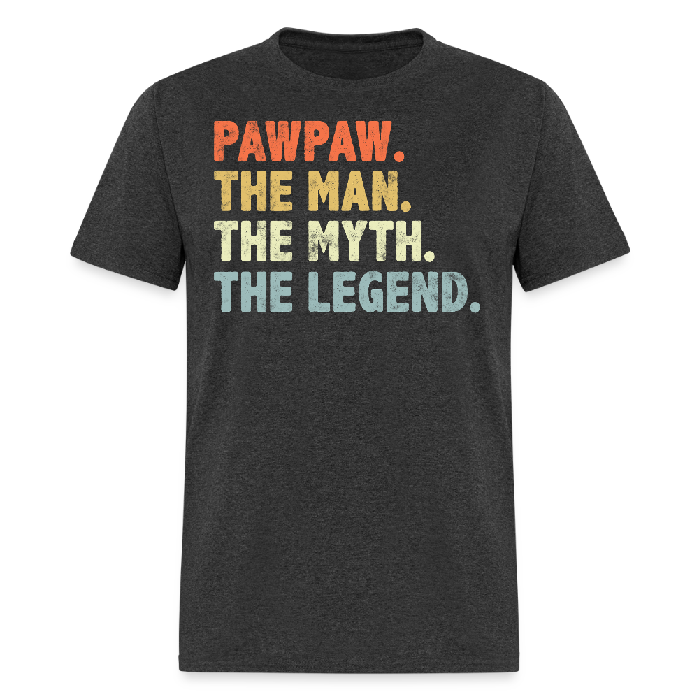 Pawpaw The Man The Myth The Legend Father’s Day T-shirt - heather black