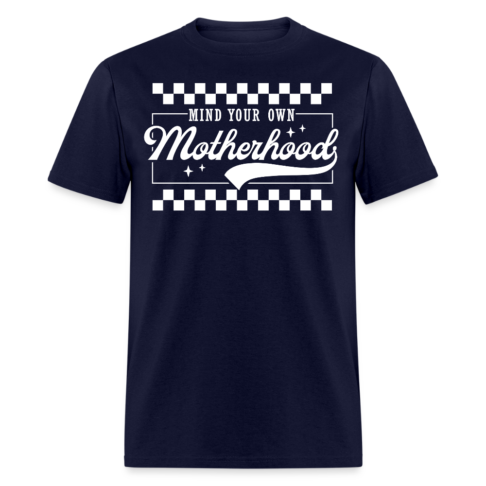 Mind Your Own Motherhood Empowering T-shirt - navy
