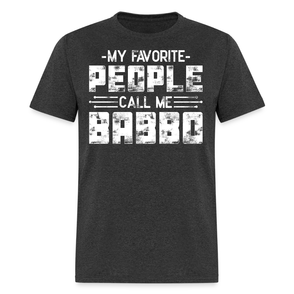 My Favorite People Call Me Babbo Italian Grandpa T-shirt - heather black