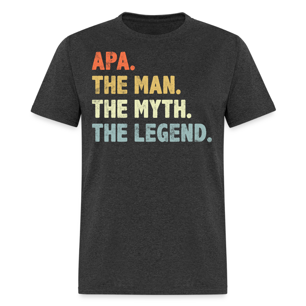 Apa The Man The Myth The Legend Father’s Day T-shirt - heather black