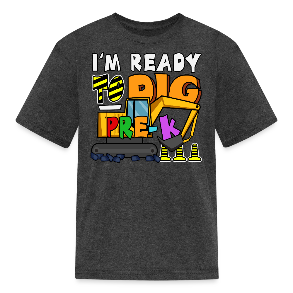 Ready To Dig Pre-K Back To School Kids T-Shirt - heather black