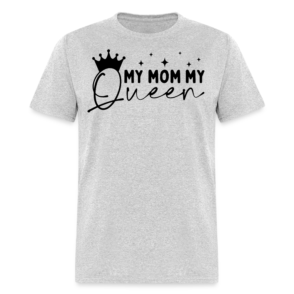 My Queen Mom Tee For Women T-shirt - heather gray