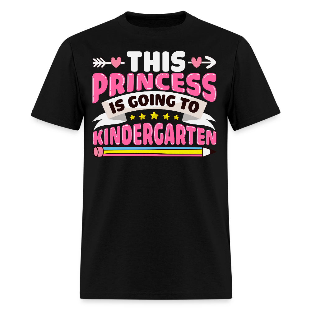 This Princess Is Going To Kindergarten T-Shirt - black