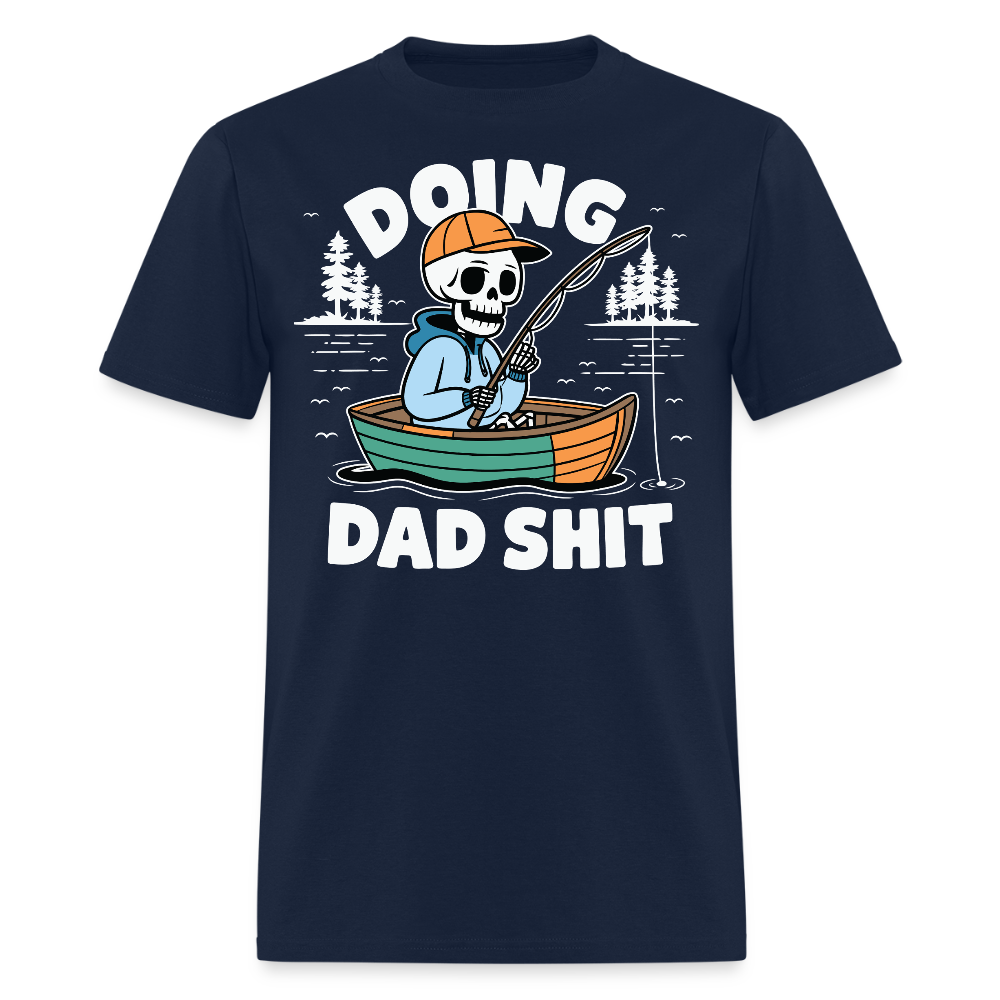 Doing Dad Shit Tee Funny Gift for Dads T-shirt - navy