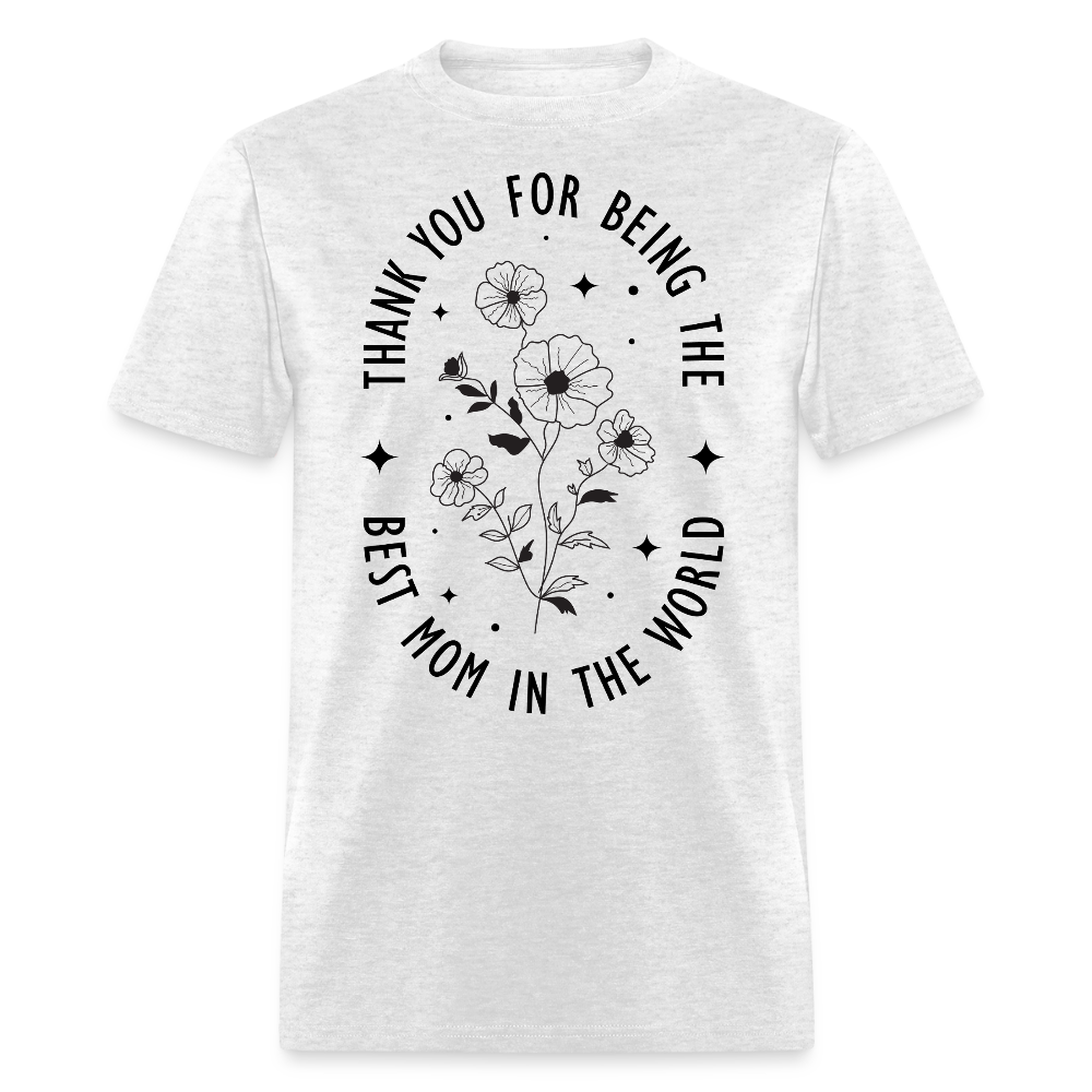 Best Mom In The World Mother’s Day Floral T-shirt - light heather gray