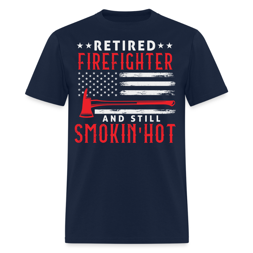 Smokin’ Hot Retired Firefighter Gift For Men T-Shirt - navy