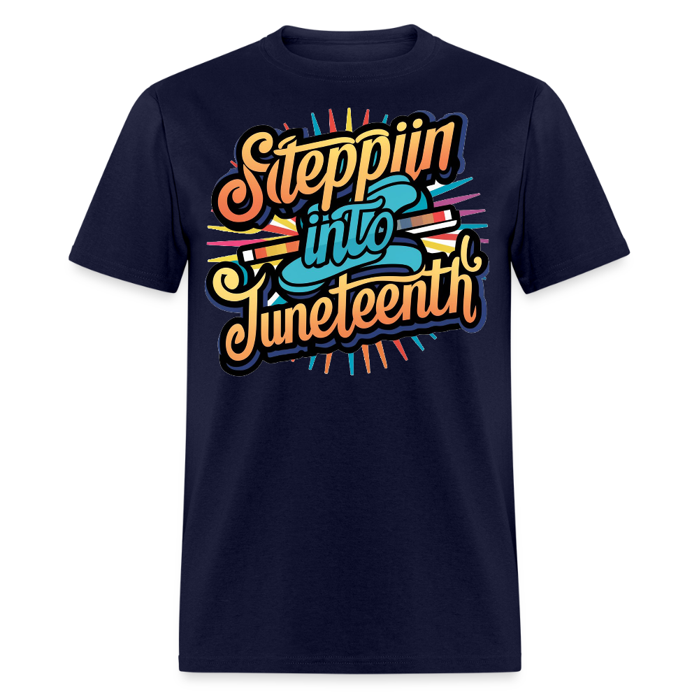 Steppin Into Juneteenth Black Heritage Pride T-shirt - navy