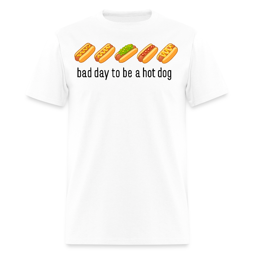 Bad Day To Be A Hot Dog Grill Party T-Shirt - white