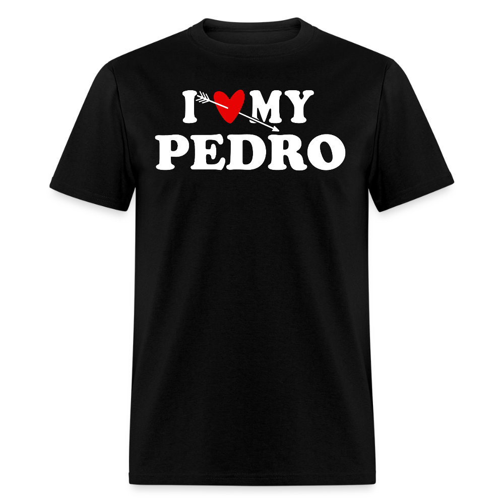 I Love My Pedro Romantic Gift T-shirt - black