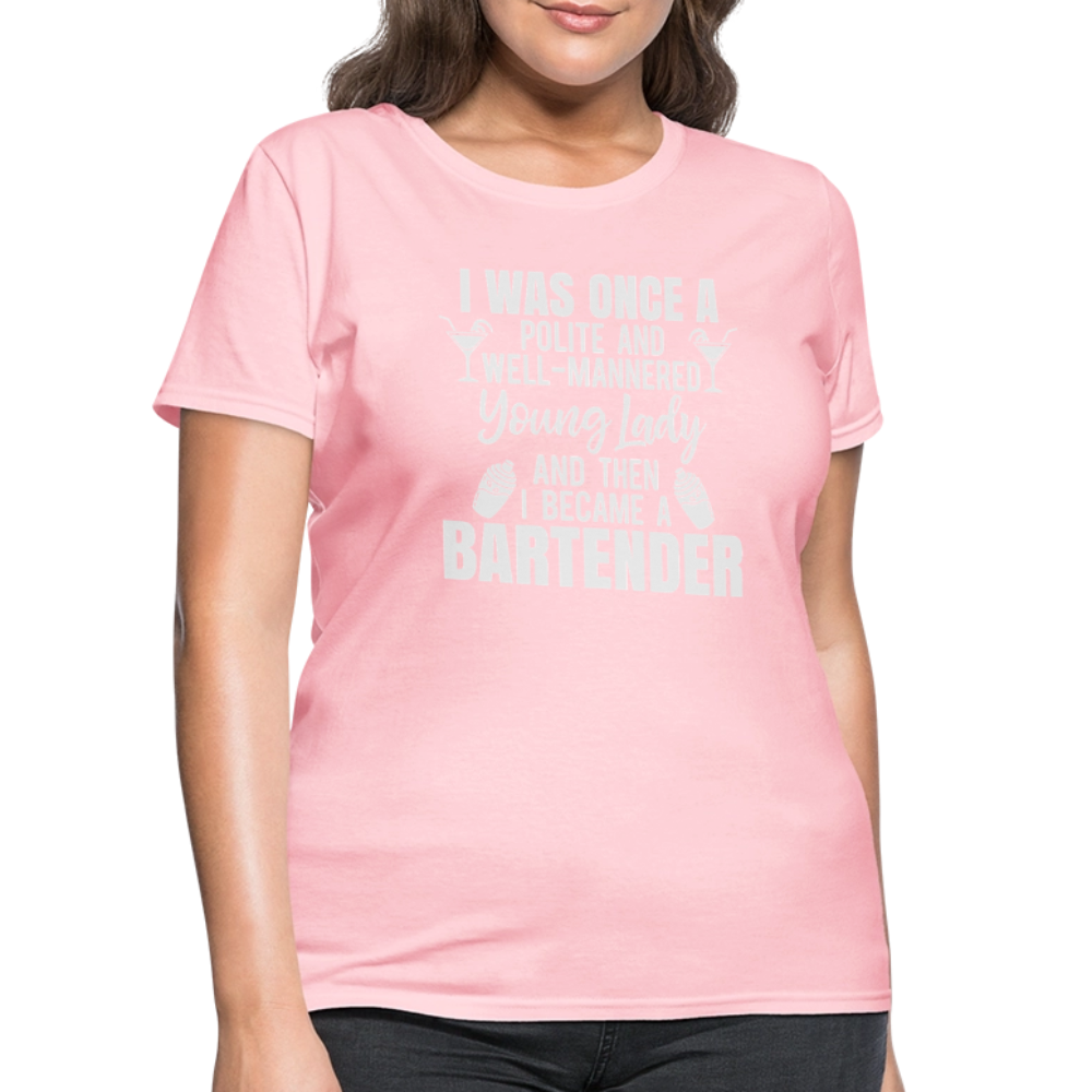 I Was Once a Polite Young Lady Funny Bartender T-Shirt - pink