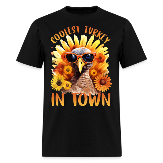 Coolest Turkey In Town Funny Thanksgiving T-Shirt - black