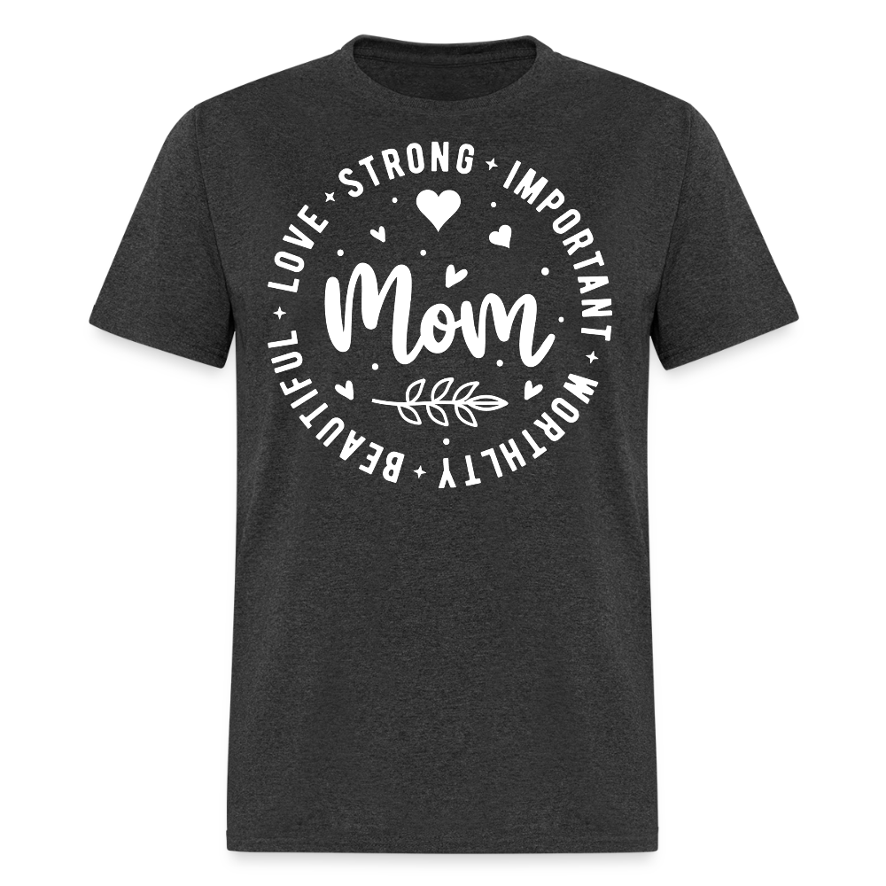 Heartfelt Mother’s Day Gift Mom T-shirt - heather black