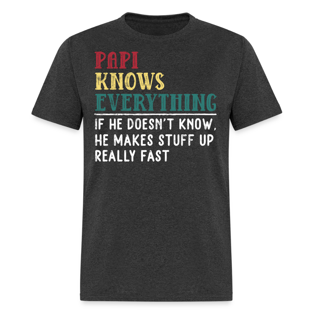 Funny Papi Knows Everything Latino Dad T-shirt - heather black