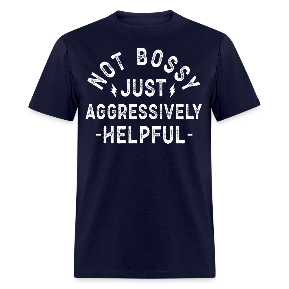 Not Bossy Just Aggressively Helpful T-shirt - navy