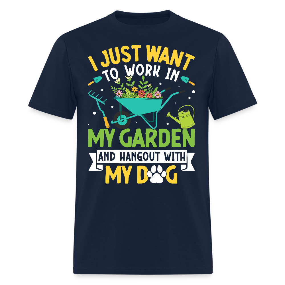 I Just Want to Work in My Garden Hang Out With My Dog T-Shirt - navy
