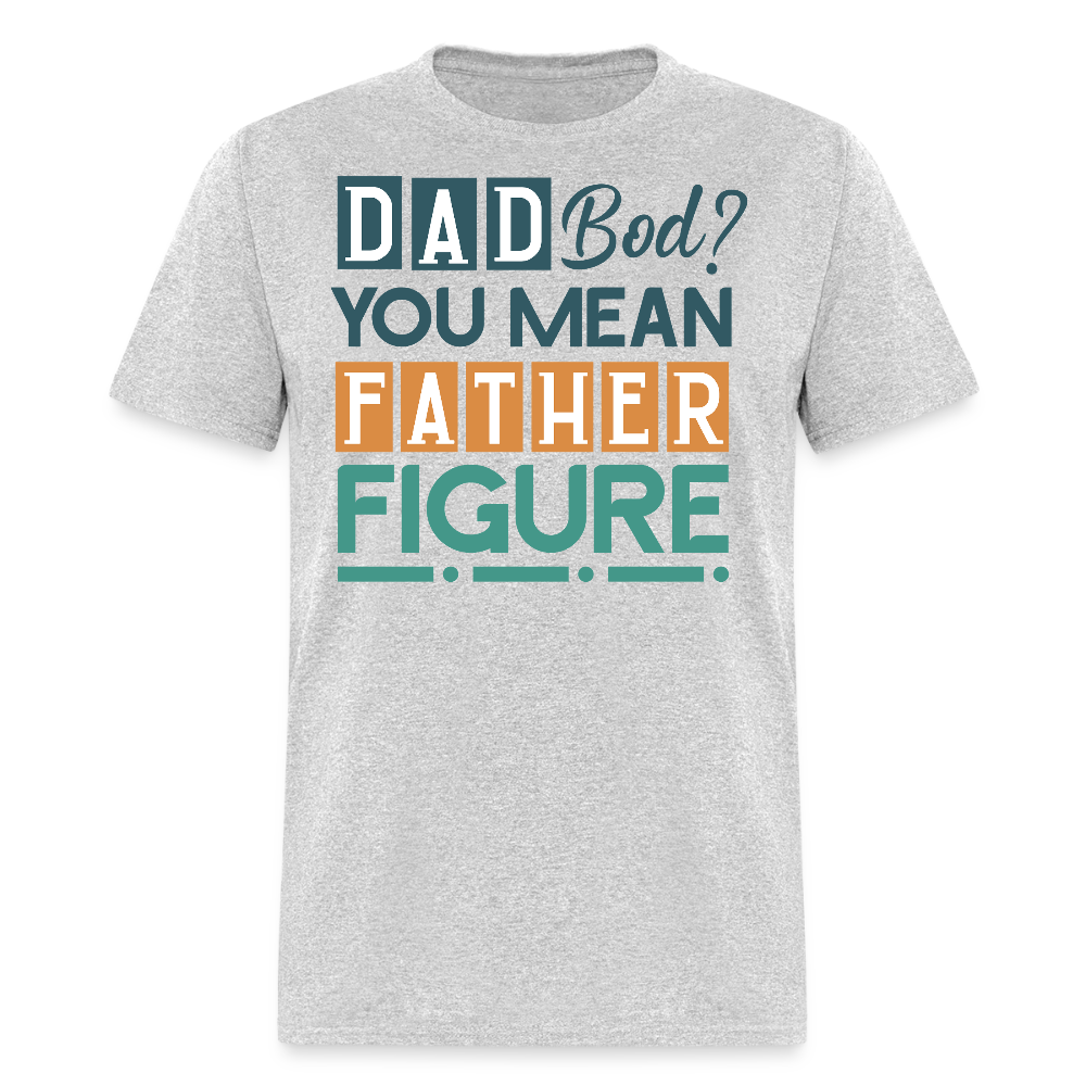 Humorous Dad Gift Father Figure T-shirt - heather gray