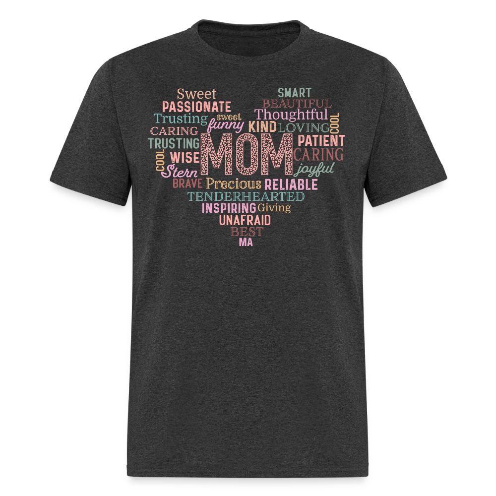 Heart Shaped Word Art Gift For Mom T-shirt - heather black
