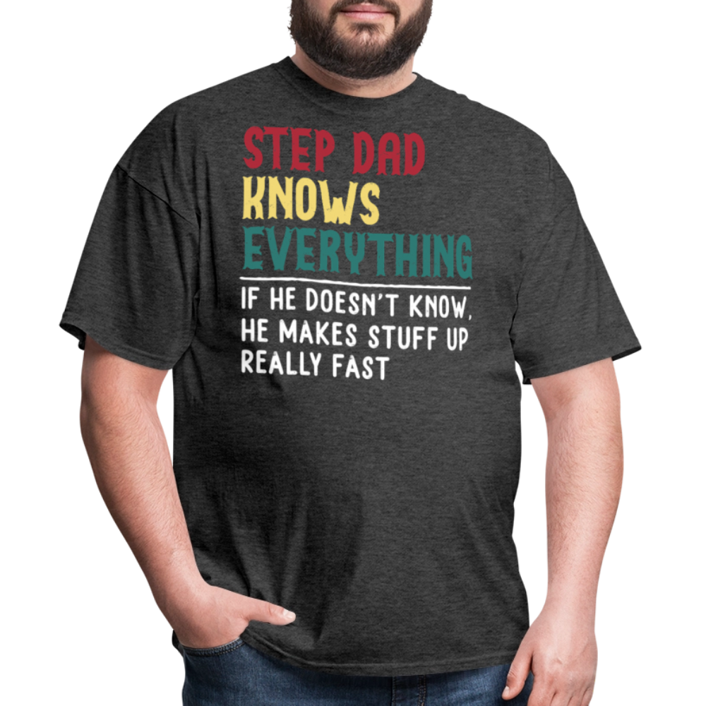 Stepdad Knows Everything Humorous Father's Day T-shirt - heather black